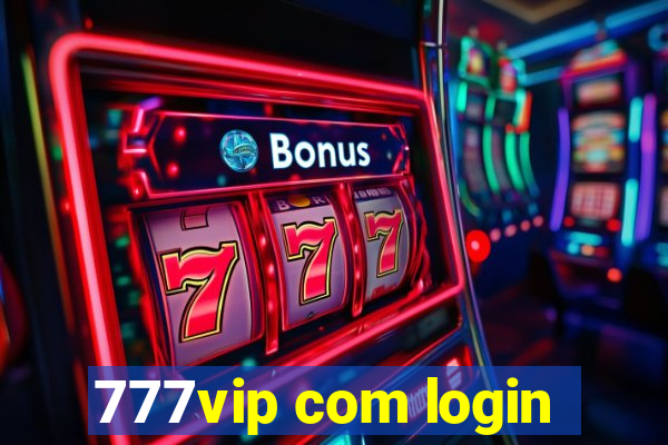 777vip com login